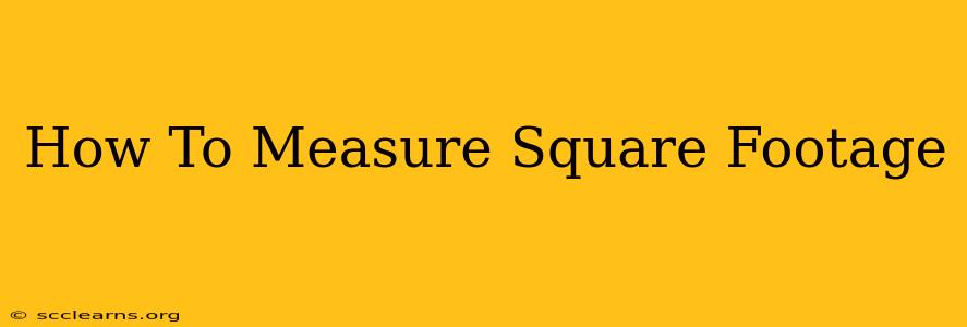 How To Measure Square Footage