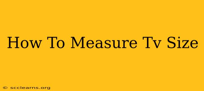 How To Measure Tv Size