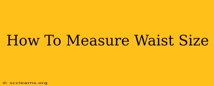 How To Measure Waist Size