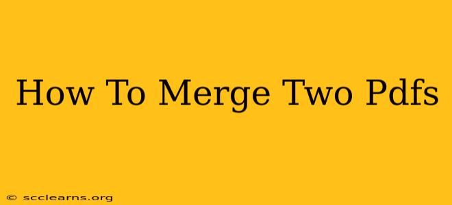 How To Merge Two Pdfs