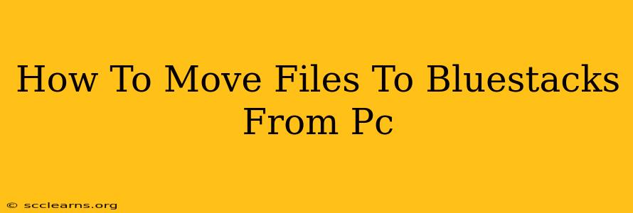 How To Move Files To Bluestacks From Pc