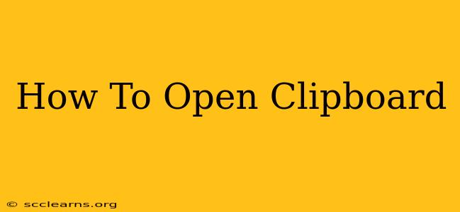 How To Open Clipboard