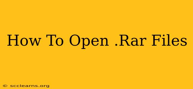 How To Open .Rar Files