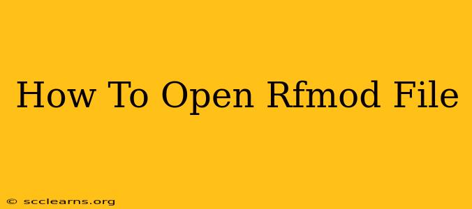 How To Open Rfmod File