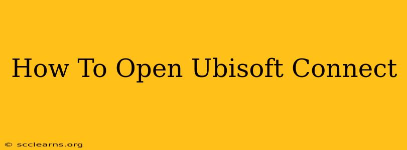 How To Open Ubisoft Connect