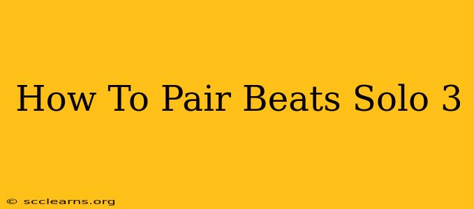 How To Pair Beats Solo 3