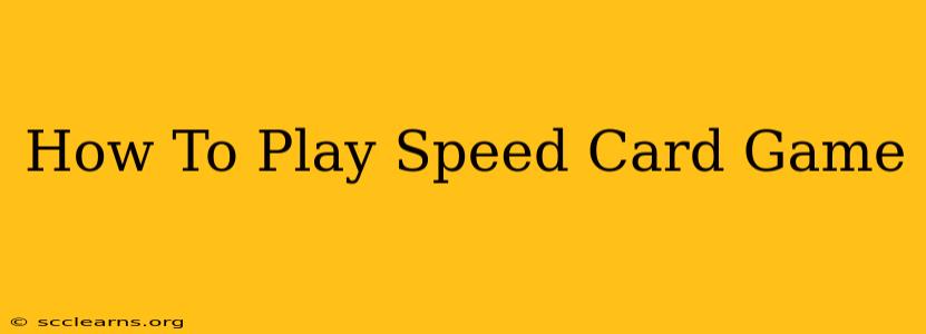 How To Play Speed Card Game