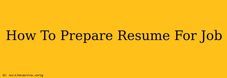 How To Prepare Resume For Job