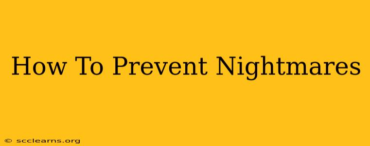 How To Prevent Nightmares