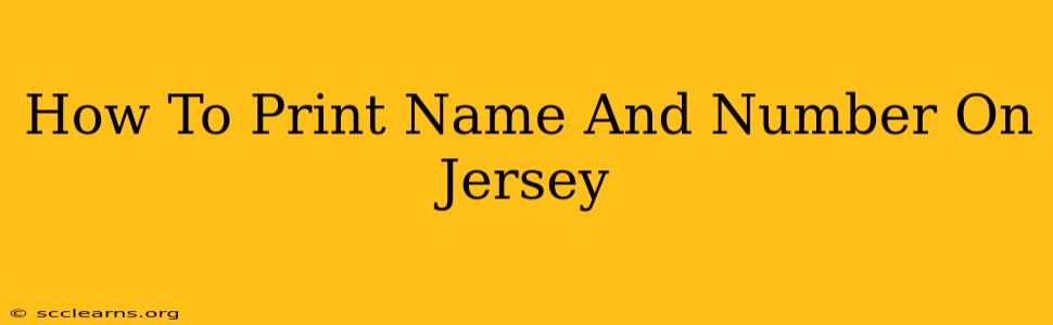 How To Print Name And Number On Jersey