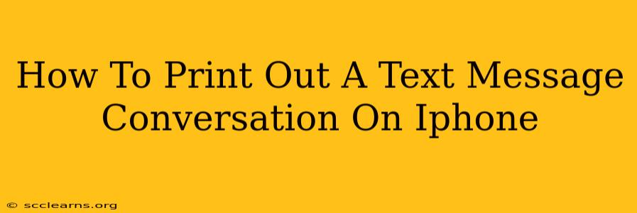 How To Print Out A Text Message Conversation On Iphone