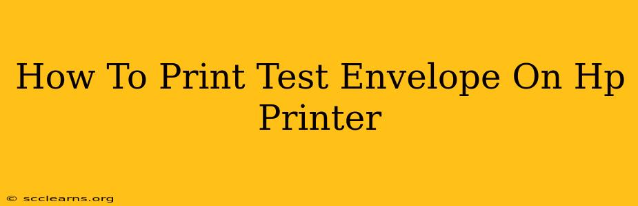 How To Print Test Envelope On Hp Printer