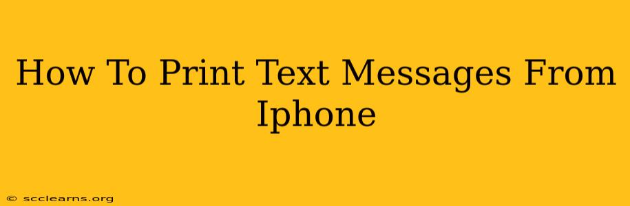 How To Print Text Messages From Iphone