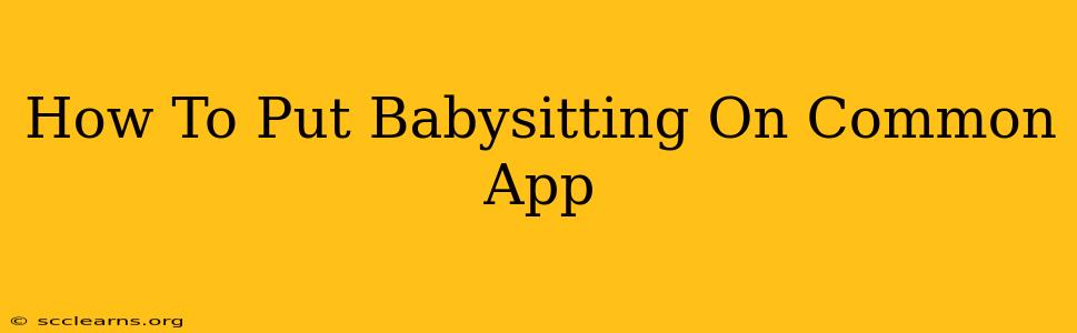 How To Put Babysitting On Common App