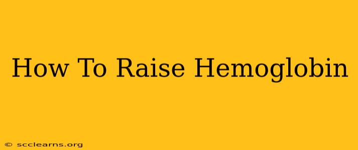 How To Raise Hemoglobin