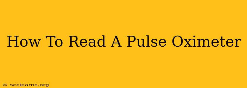 How To Read A Pulse Oximeter