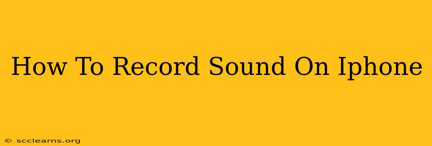 How To Record Sound On Iphone