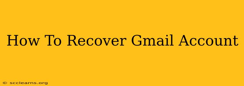 How To Recover Gmail Account