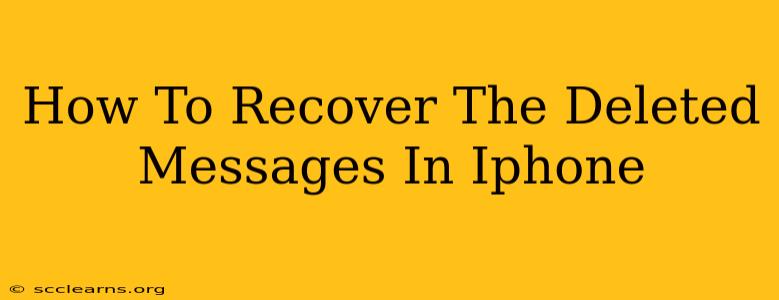 How To Recover The Deleted Messages In Iphone