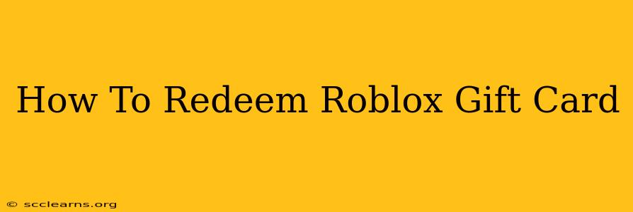 How To Redeem Roblox Gift Card