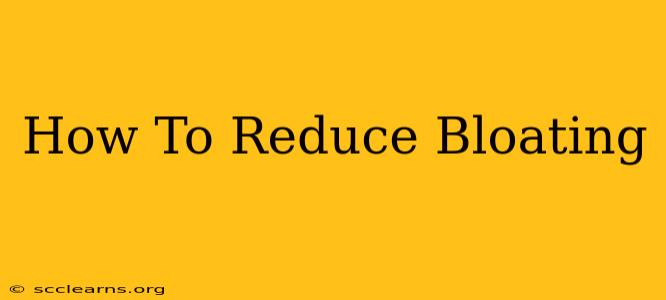 How To Reduce Bloating