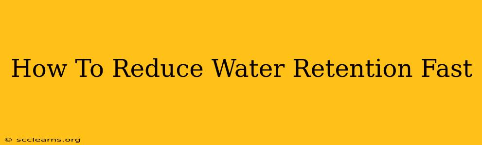 How To Reduce Water Retention Fast