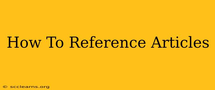 How To Reference Articles