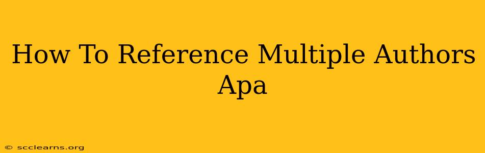 How To Reference Multiple Authors Apa