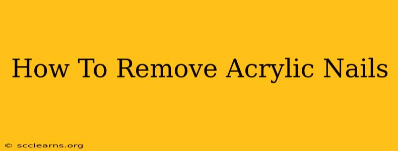 How To Remove Acrylic Nails