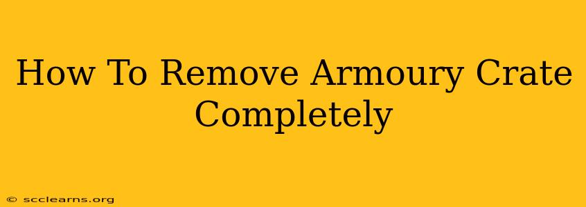 How To Remove Armoury Crate Completely