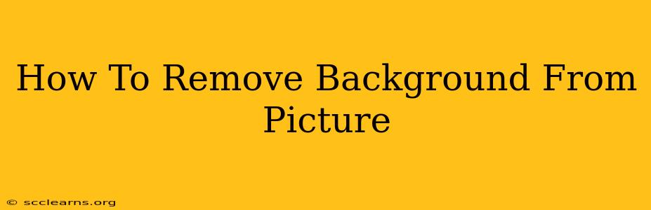 How To Remove Background From Picture