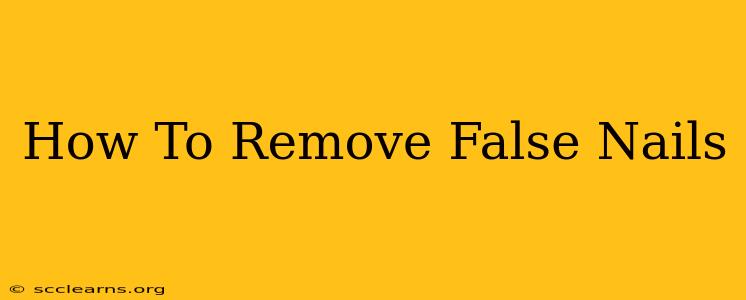 How To Remove False Nails