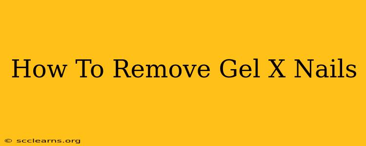 How To Remove Gel X Nails