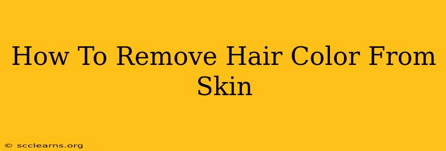 How To Remove Hair Color From Skin