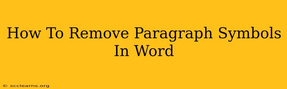 How To Remove Paragraph Symbols In Word