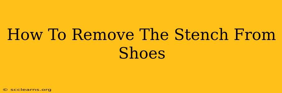 How To Remove The Stench From Shoes