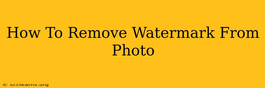 How To Remove Watermark From Photo