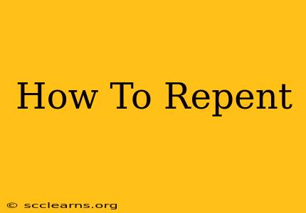 How To Repent