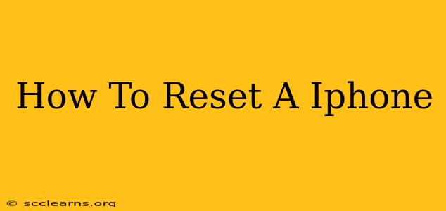 How To Reset A Iphone