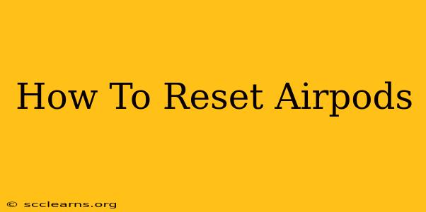 How To Reset Airpods