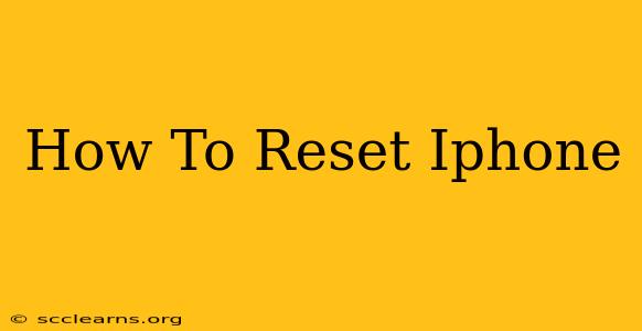 How To Reset Iphone