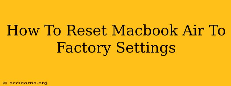 How To Reset Macbook Air To Factory Settings