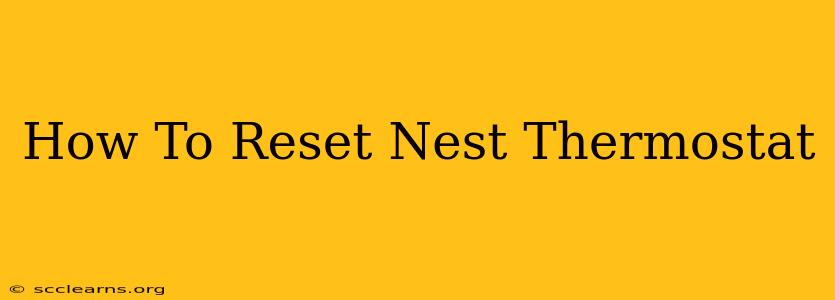 How To Reset Nest Thermostat