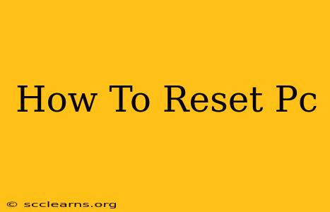 How To Reset Pc