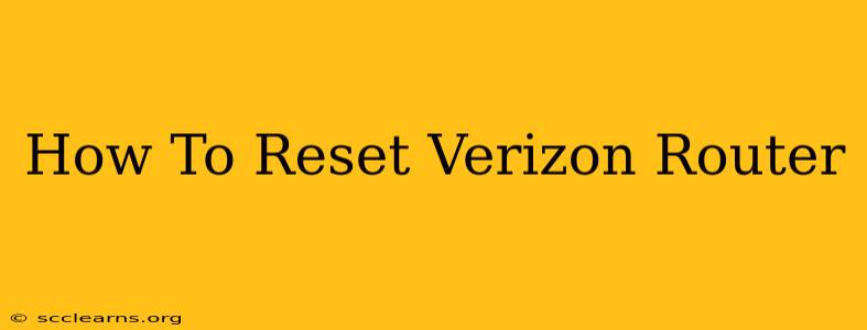 How To Reset Verizon Router