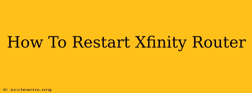 How To Restart Xfinity Router