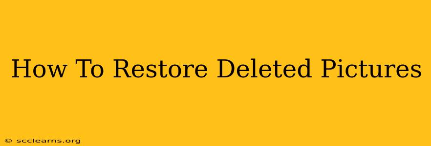 How To Restore Deleted Pictures