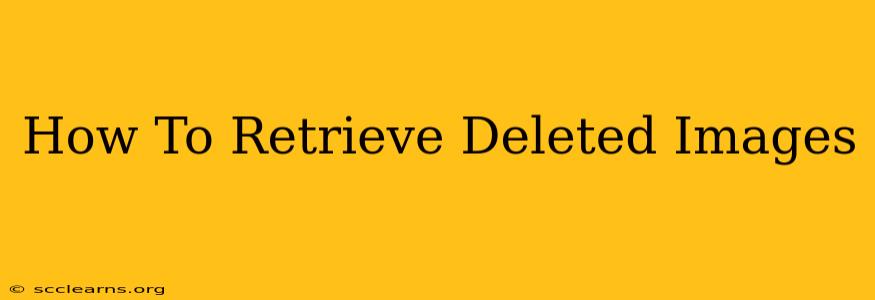 How To Retrieve Deleted Images