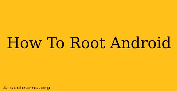 How To Root Android