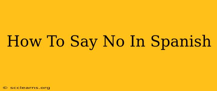 How To Say No In Spanish